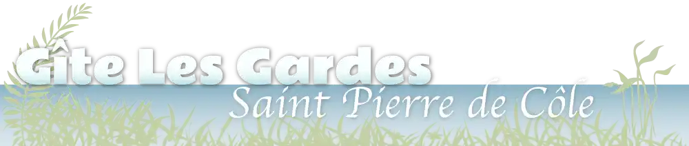 Gîte Les Gardes à Saint Pierre de Côle en Dordogne Périgord